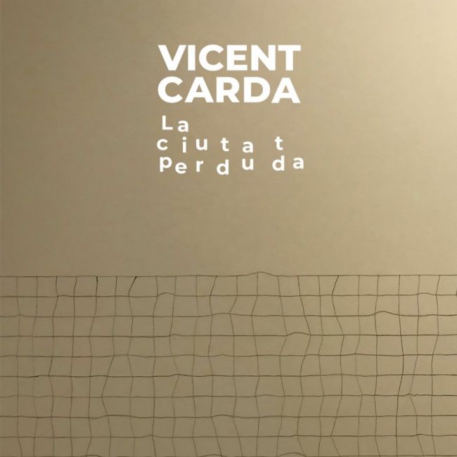 VICENT CARDA  La ciutat perduda